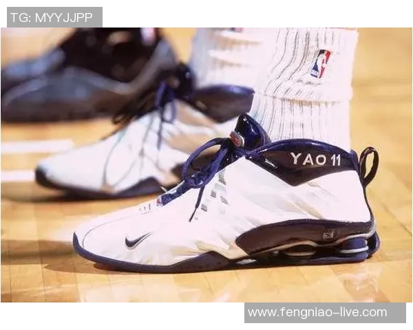 姚明职业生涯中的所有球鞋款式回顾与收藏价值分析