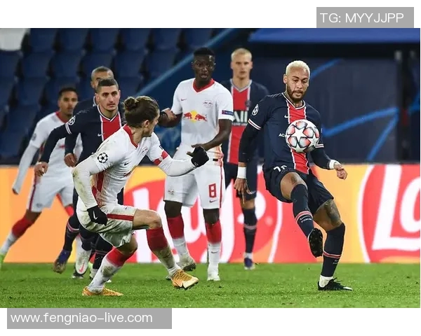 巴黎圣日耳曼大胜莱比锡红牌事件引发全场热议回顾十大精彩进球